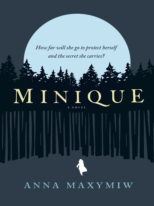 Title details for Minique by Anna Maxymiw - Available